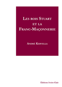 Picture of Les rois Stuart et la Franc-Maçonnerie