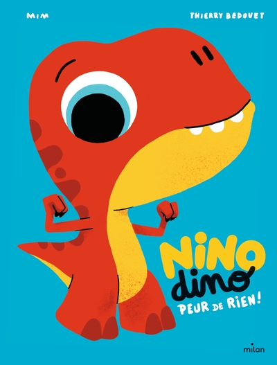 Image de Nino Dino - Peur de rien !