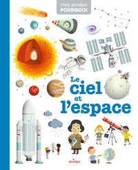 Picture of MES ANNÉES POURQUOI - Le Ciel et l'espace - Dès 4 ans