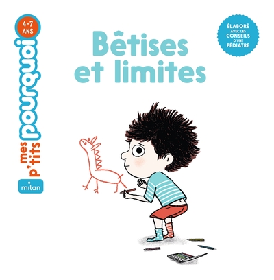 Picture of MES P'TITS POURQUOI - Bêtises et limites - Dès 4 ans