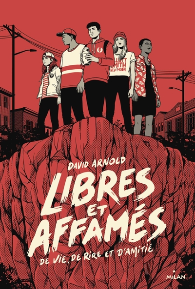 Image de Libres et affamés (de vie, de rire et d'amitié)