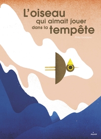 Picture of L'oiseau qui aimait jouer dans la tempête