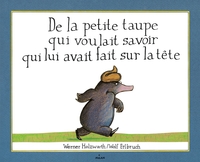 Image de De la petite taupe qui voulait savoir qui lui avait fait sur la tête