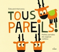 Image de Tous pareils ! Petites leçons de sagesse caribou