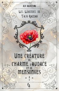 Image de UNE CREATURE DE CHARME, D'AUDACE ET DE MENSONGES