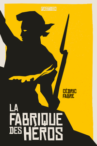 Image de La fabrique des héros