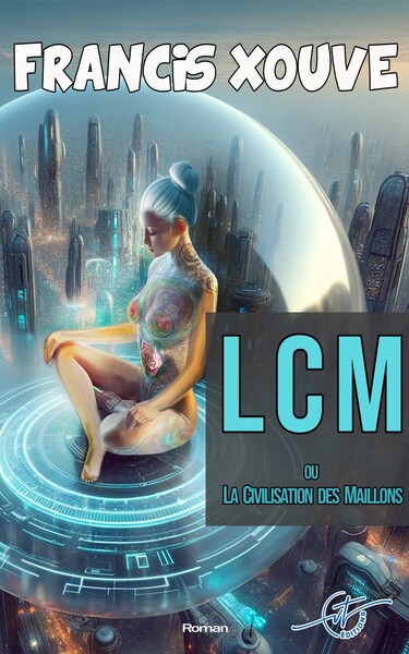 Image de LCM - La Civilisation des Maillons