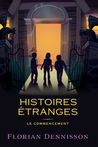 Image de Histoires étranges - le commencement