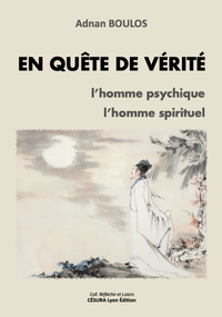 Image de EN QUÊTE DE VÉRITÉ l'homme psychique - l'homme spirituel