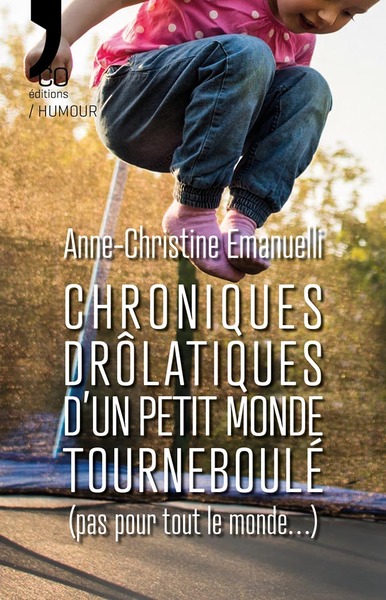 Picture of Chroniques drolatiques d'un petit monde tourneboulé