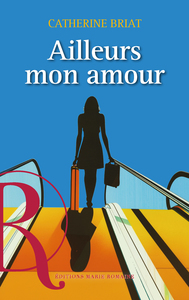Image de AILLEURS MON AMOUR