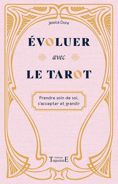 Picture of Evoluer avec le tarot - Prendre soin de soi, s'accepter et grandir