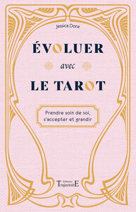 Picture of Evoluer avec le tarot - Prendre soin de soi, s'accepter et grandir