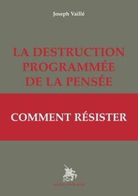 Image de LA DESTRUCTION PROGRAMMÉE DE LA PENSÉE