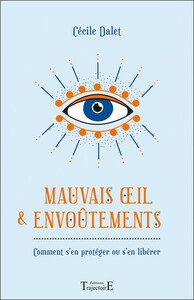 Picture of Mauvais oeil & envoûtements - Comment s'en protéger ou s'en libérer