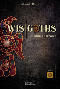 Picture of Wisigoths - Les initiés barbares