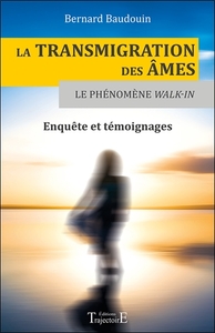 Image de La transmigration des âmes - Le phénomène Walk-in - Enquête et témoignages