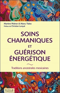Image de Soins chamaniques et guérison énergétique - Traditions ancestrales mexicaines