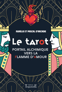 Picture of Le tarot - Portail alchimique vers la flamme d'amour