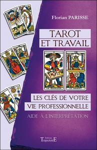 Image de Tarot et travail - Les clés de votre vie professionnelle - Aide à l'interprétation