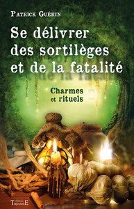 Image de Se délivrer des sortilèges et de la fatalité