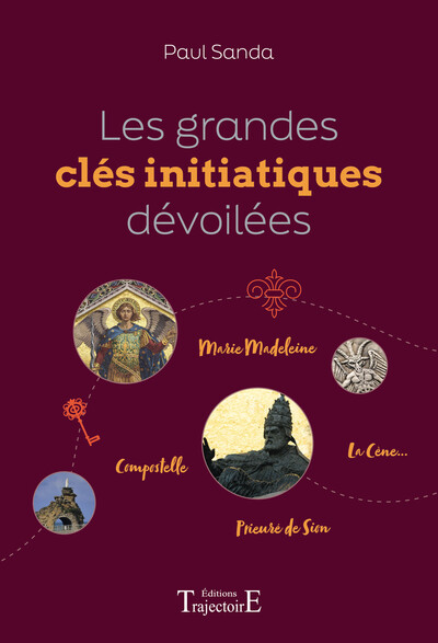 Image de Les grandes clés initiatiques dévoilées - Marie Madeleine - Compostelle - Prieuré de Sion - La Cène
