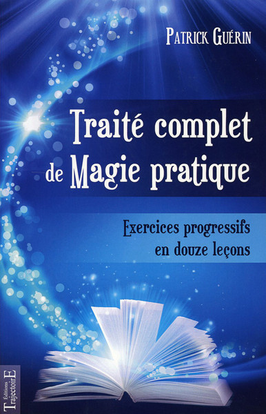 Image de Traité complet de Magie pratique - Exercices progressifs en douze leçons