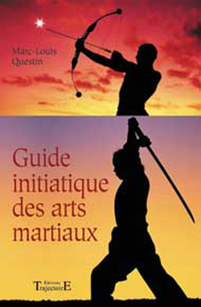 Picture of Guide initiatique des arts martiaux