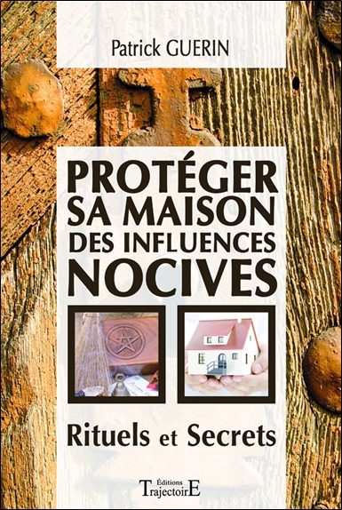 Picture of Protéger sa maison des influences nocives - Rituels et Secrets