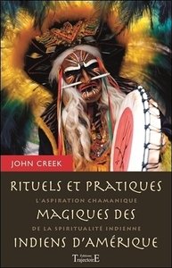 Picture of Rituels et pratiques magiques des indiens d'Amérique - L'aspiration chamanique de la spiritualité indienne
