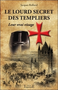 Image de Le lourd secret des templiers - Leur vrai visage