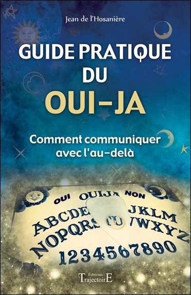 Image de Guide pratique du oui-ja - Comment communiquer avec l'au-delà