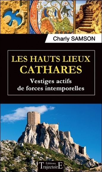Image de Les hauts lieux cathares - Vestiges actifs de forces intemporelles