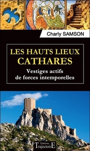 Image de Les hauts lieux cathares - Vestiges actifs de forces intemporelles