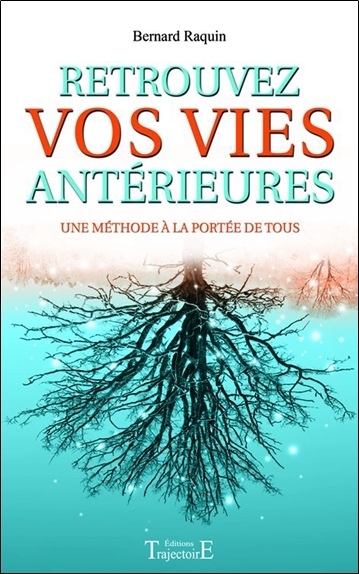 Image de Retrouvez vos vies antérieures - Une méthode à la portée de tous