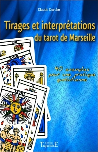 Image de Tirages et interprétations du tarot de Marseille
