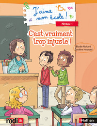 Image de J'aime mon école : C'est trop injuste !