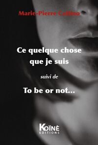 Image de Ce quelque chose que je suis