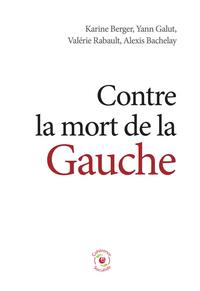 Image de Contre la mort de la Gauche