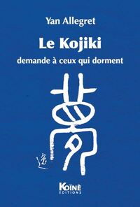Image de Le Kojiki demande à ceux qui dorment