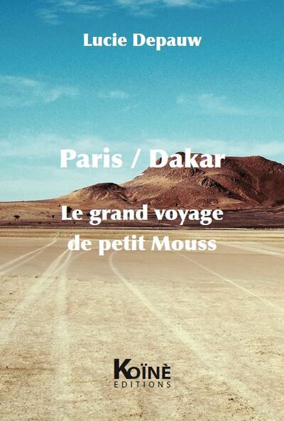 Image de Paris-Dakar le grand voyage de petit Mouss