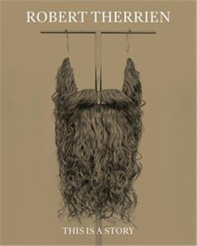 Picture of Robert Therrien: This Is a Story /anglais