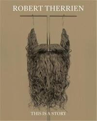 Picture of Robert Therrien: This Is a Story /anglais