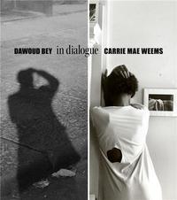 Image de Dawoud Bey & Carrie Mae Weems In Dialogue /anglais