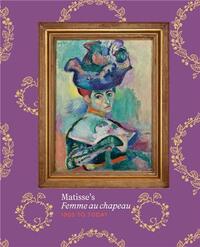 Image de Matisse s Femme au chapeau 1905 to Today /anglais