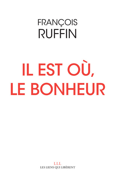 Image de Il est où, le bonheur