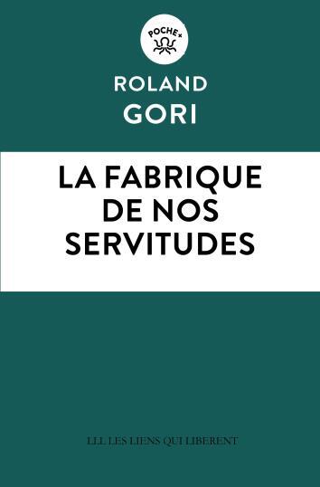 Picture of La fabrique de nos servitudes