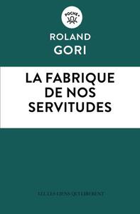 Picture of La fabrique de nos servitudes