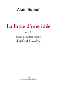 Image de La force d'une idée suivi de L'idée de justice sociale d'Alfred Fouillé