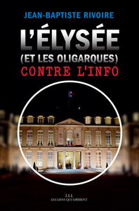 Picture of L'Élysée (et les oligarques) contre l'info